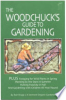 The_woodchuck_s_guide_to_gardening