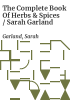 The_complete_book_of_herbs___spices___Sarah_Garland