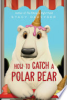 How_to_catch_a_polar_bear
