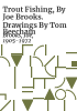 Trout_fishing__by_Joe_Brooks__Drawings_by_Tom_Beecham