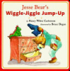 Jesse_Bear_s_wiggle-jiggle_jump-up___by_Nancy_White_Carlstrom___ill__by_Bruce_Degen