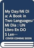 My_day___a_book_in_two_languages___Mi_dia___un_libro_en_dos_lenguas
