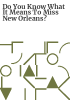 Do_you_know_what_it_means_to_miss_New_Orleans_