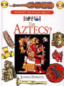 What_do_we_know_about_the_Aztecs_