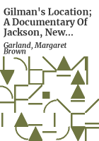 Gilman_s_Location__a_documentary_of_Jackson__New_Hampshire___Margaret_B__Garland