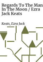 Regards_to_the_man_in_the_moon___Ezra_Jack_Keats