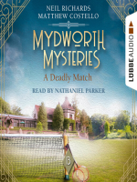 A_Deadly_Match--Mydworth_Mysteries--A_Cosy_Historical_Mystery_Series__Episode_13__Unabridged_