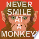 Never_smile_at_a_monkey
