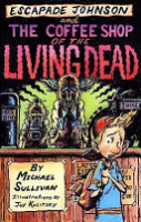 Escapade_Johnson_and_the_Coffee_Shop_of_the_Living_Dead