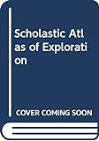 Scholastic_atlas_of_exploration