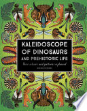 Kaleidoscope_of_dinosaurs_and_prehistoric_life