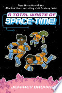 A_total_waste_of_space-time