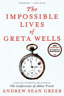 The_impossible_lives_of_Greta_Wells