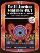 The_all-American_song_book__vol__1____the_big_hits_of_the_20_s__30_s__40_s__50_s___60_s___complete_sheet_music_ed