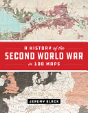 A_history_of_the_Second_World_War_in_100_maps