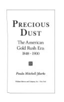 Precious_dust___the_American_gold_rush_era__1848-1900___Paula_Mitchell_Marks