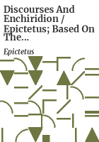 Discourses_and_Enchiridion___Epictetus__based_on_the_trans__of_Thomas_W__Higginson__with_intro__by_Irwin_Edman