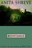 Resistance___a_novel___Anita_Shreve