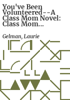 You_ve_Been_Volunteered--A_Class_Mom_Novel